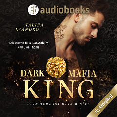 Dark Mafia King – Dein Herz ist mein Besitz Hörbuchcover